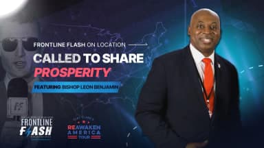 Frontline Flash™ On Location: ‘Called to Share Prosperity' with Bishop Leon Benjamin