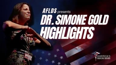 AFLDS Presents Dr. Simone Gold Highlights